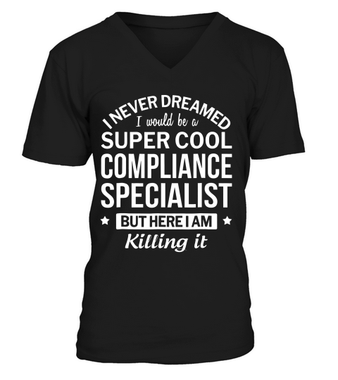 Funny Super Cool Compliance Specialist Gift T-shirt V-Neck T-shirt