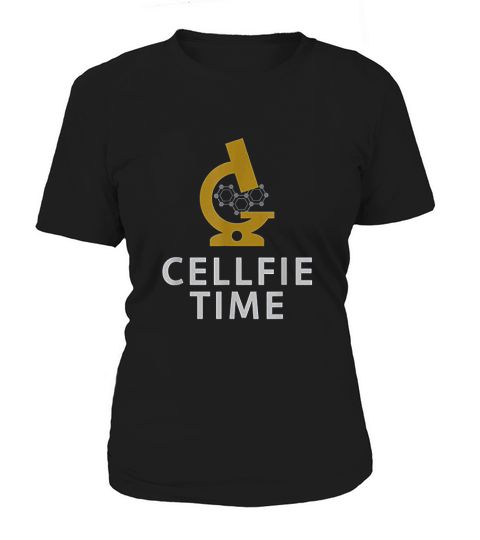 Cellfie Time  Funny Laboratory Week Gift Women's T-Shirt