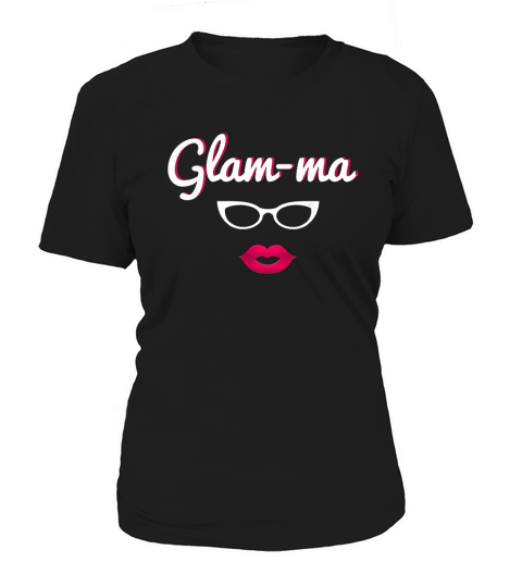 Glamorous Grandma Pun Quote Cute Gift For Glam Ma Women's T-Shirt