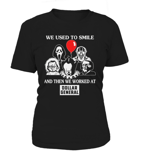 Halloween horror characters we used to smile and then we worked at dollar general shirt Women's T-Shirt