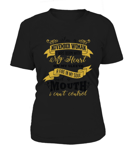 I Am A November Woman I Was Born With My Heart Women's T-Shirt