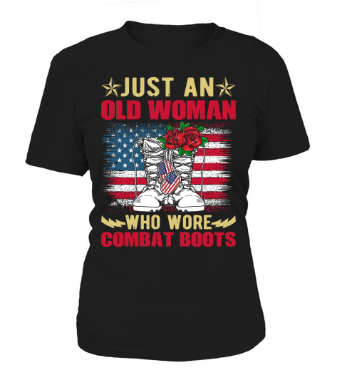 Just An Old Woman who Wore Combat Boots Women's T-Shirt