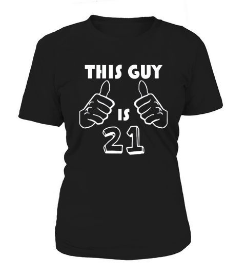 This Guy Is 21 Women's T-Shirt