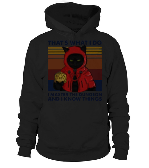 Black Cat That’s What I Do I Master The Dungeon And I Know Things Vintage Shirt Hoodie Unisex