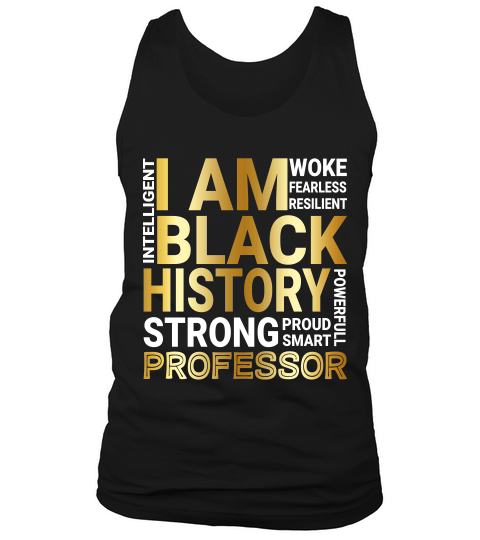 Black History Month Strong And Smart Professor Proud Black Funny Job Title Tank Top Unisex