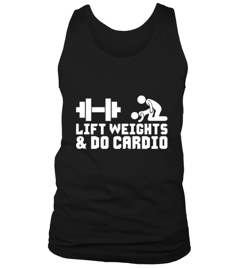 Lift Weights and Do Cardio Tanks Tank Top Unisex