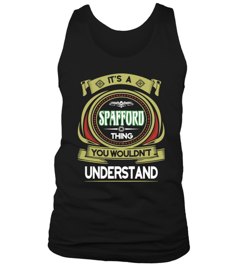 Spafford . Its A Spafford You Wouldnt Understand Tank Top Unisex