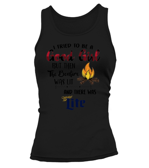 I Tried To Be A Good Girl There Was Miller Lite Tank top Woman