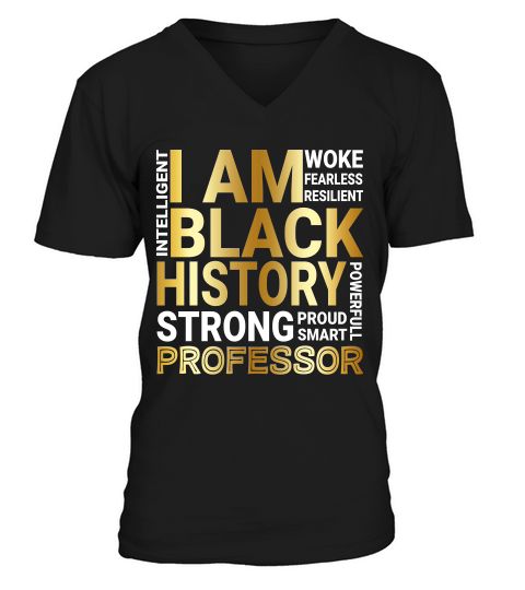 Black History Month Strong And Smart Professor Proud Black Funny Job Title V-Neck T-shirt