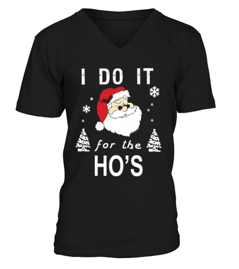 Santa Claus I Do It For The Hos Christmas V-Neck T-shirt