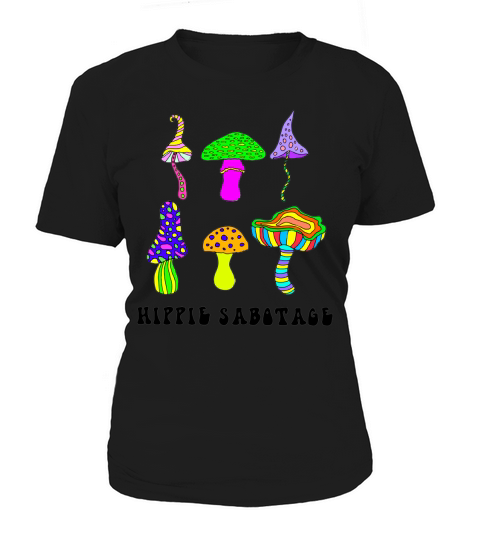 Mushroom Hippie Sabotage shirt Women's T-Shirt