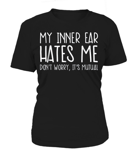 My Inner Ear Hates Me Joke Women's T-Shirt