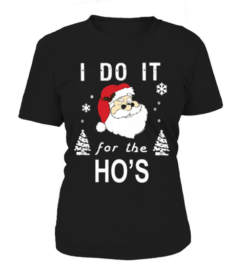 Santa Claus I Do It For The Hos Christmas Women's T-Shirt