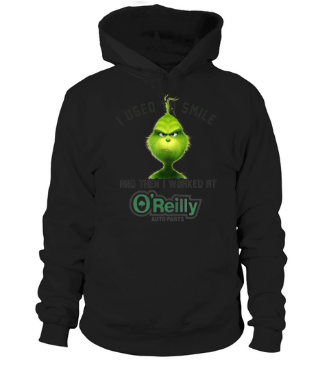 The Grinch I used to smile and then I worked at OReilly auto parts Hoodie Unisex