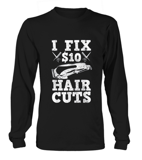 Barber Hairstylist Hairdresser Barbershop Funny Saying Gift Long sleeved Unisex