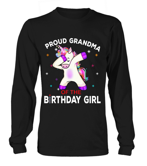 Grandma Of The Birthday Girl Shirt Cute Unicorn Dabbing Gift Long sleeved Unisex