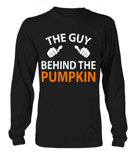 The Guy Behind The Pumpkin Halloween Pregnancy Gift T-shirt Long sleeved Unisex
