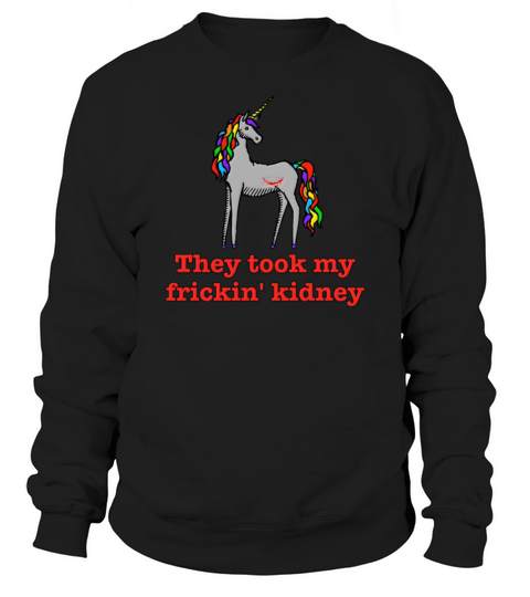 Charlie Unicorn They Took My Frickin  Kidney Sweatshirt Unisex