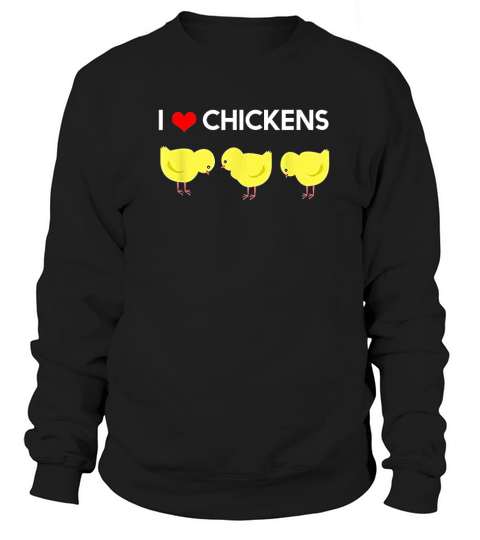 Cute I Love Chickens Design Sweatshirt Unisex