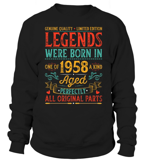 Legends Were Born In 1958 Birthday Sweatshirt Unisex