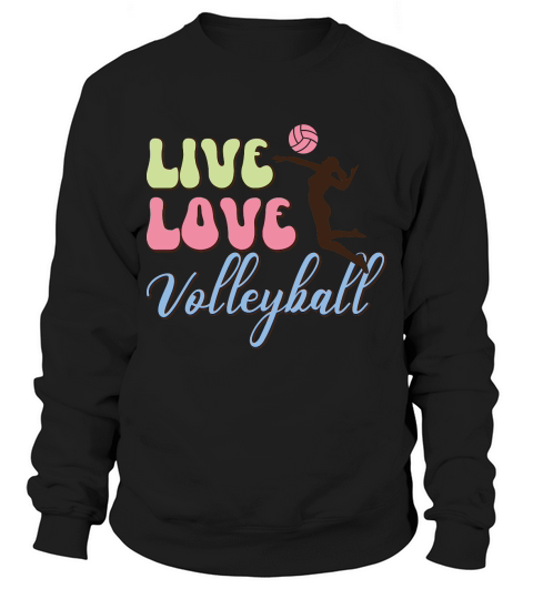 Live Love volleyball Sweatshirt Unisex