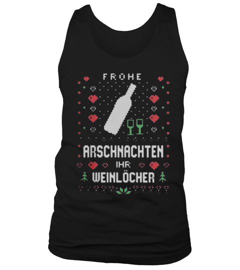 Frohe Arschnachten Ihr WeinlÃcher Ugly Christmas Tank Top Unisex