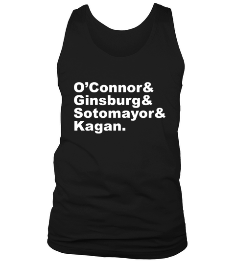 OConnor Ginsburg Sotomayor Kagan Shirt - Feminist Shirt Tank Top Unisex