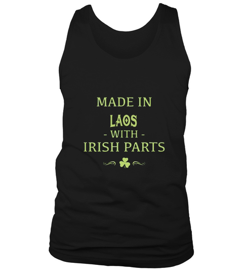 St Patricks Day Shamrock Made In Laos With Irish Parts Country Love Proud Nationality Tank Top Unisex
