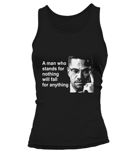 A man who stands for nothing will fall for anything Tank top Woman