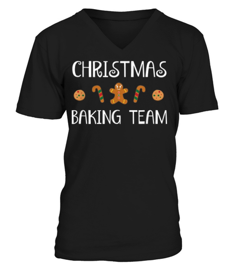 Hot Christmas Baking Team For Holiday Cookie Bakers Sweater V-Neck T-shirt