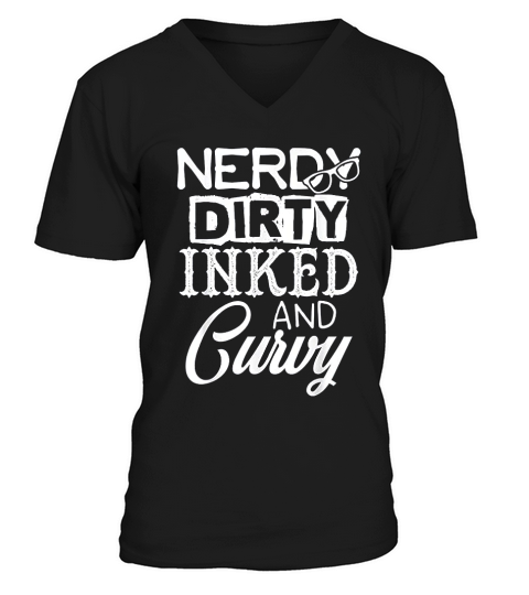 Nerdy Dirty Inked And Curvy V-Neck T-shirt