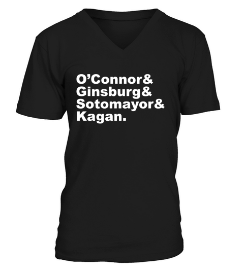 OConnor Ginsburg Sotomayor Kagan Shirt - Feminist Shirt V-Neck T-shirt