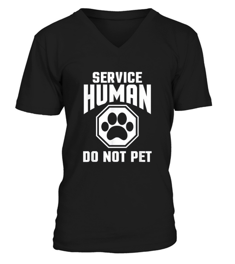 Service Human Design Do Not Pet Funny Dog Lover Quote V-Neck T-shirt