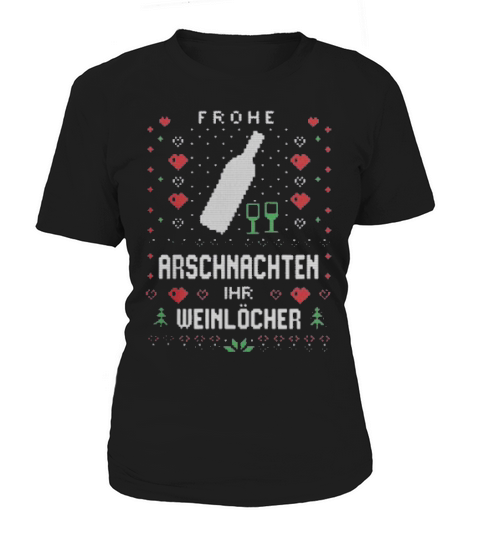 Frohe Arschnachten Ihr WeinlÃcher Ugly Christmas Women's T-Shirt