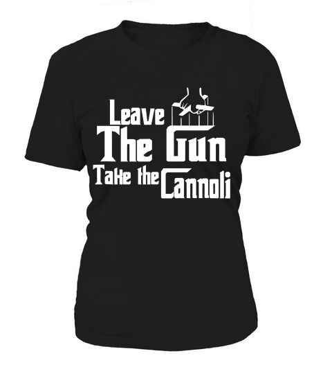 Leave The Gun Take The Cannoli Italian Sicily Movie T-shirt Women's T-Shirt