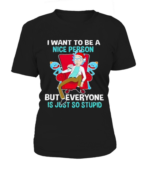 Santa And I Want To Be A Nice Person But Everyone Is Just So Stupid Christmas Women's T-Shirt