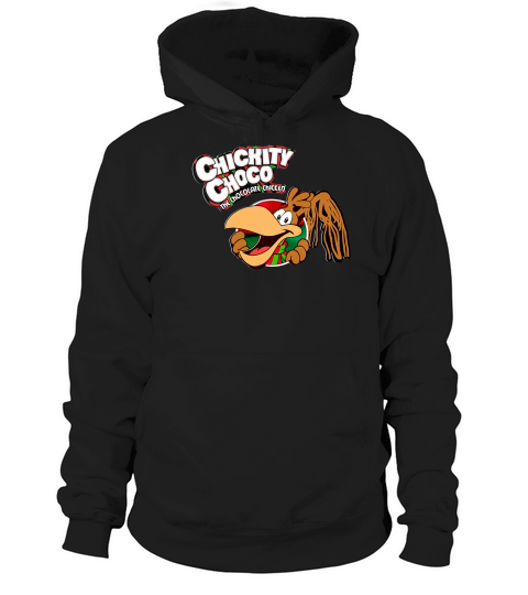 Chickity Choco The Chocolate Chicken Hip-hop Graphic T-shirt Hoodie Unisex