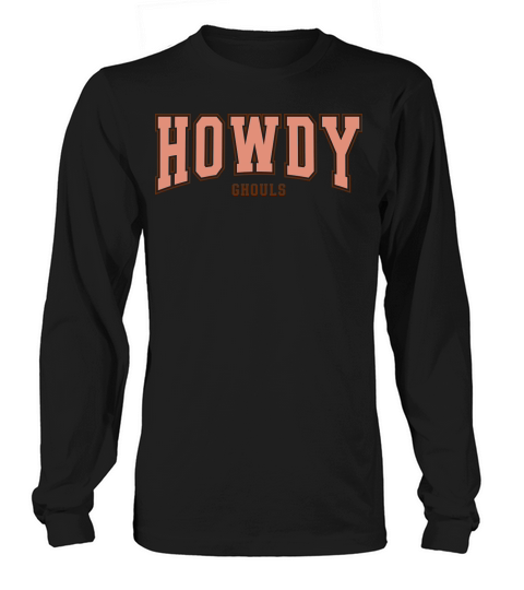 HowdyGhouls Long sleeved Unisex