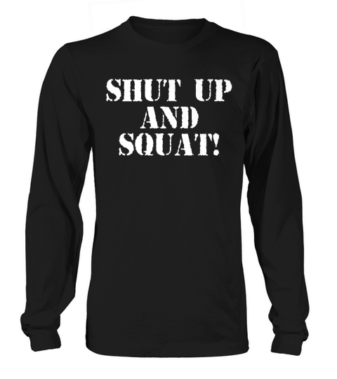 Shut Up And Squat! Navy Blue T-shirt Long sleeved Unisex
