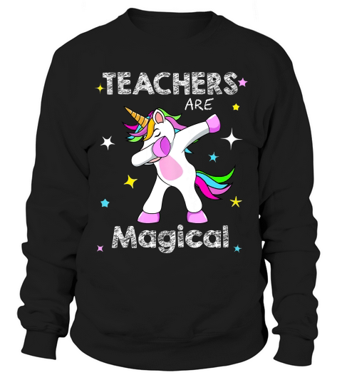 Womens Teachers Are Magical Shirt Dabbing Unicorn Teaching Tee T-shirt Sweatshirt Unisex