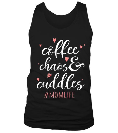 Coffee Chaos And Cuddles Mom Life T-shirt Mother With Kids_1 Tank Top Unisex