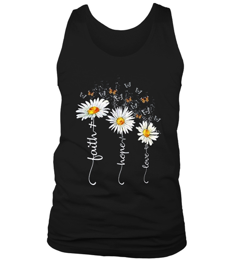 Faith & Hope & Love Butterfly Daisy Chirstian God Religious Tank Top Unisex