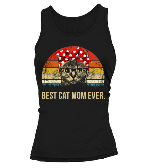 Best Cat Mom Ever T-shirt Vintage Cat Momygift Tank top Woman