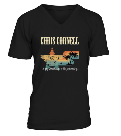 CHRIS CORNELL BAND a day without music is like just kidding V-Neck T-shirt