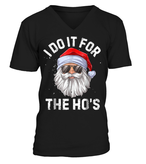 Premium I Do It For The Ho’s Inappropriate Christmas Men V-Neck T-shirt