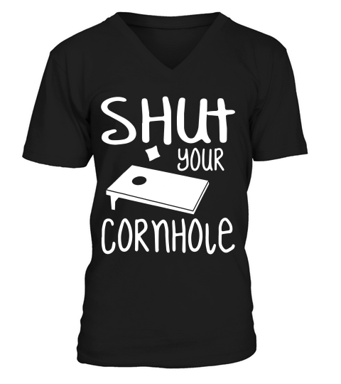 Shut Your Cornhole Funny Party Lawn Game _1 T-shirt V-Neck T-shirt