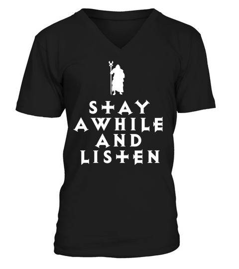 STAY AWHILE AND LISTEN Tshirt V-Neck T-shirt