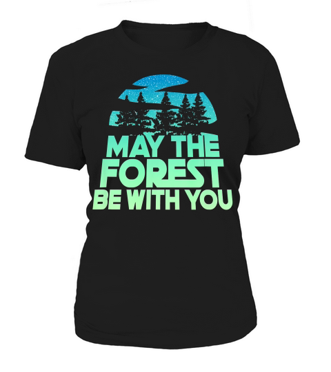 May The Forest Be With You Nature Lover Earth Day T-shirt Women's T-Shirt