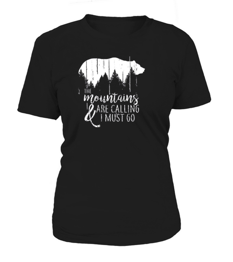 The Mountains Are Calling And I Must Go Wild Bear Women's T-Shirt