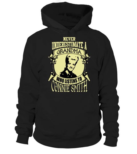 Never Underestimate A Grandma Who Listens To Connie Smith Hoodie Unisex